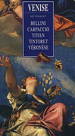 Venise - où trouver Bellini Carpaccio Titien Tintoret Véronèse venise trouver